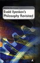 Evald Ilyenkov's Philosophy Revisited